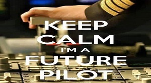 Poster stating "Keep Calm I'm A Future Pilot"